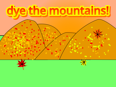 dye the mountains!/山を染めろ！